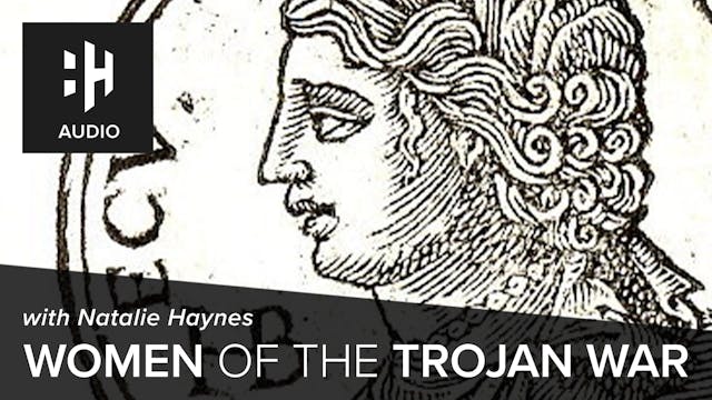 🎧 Women of the Trojan War