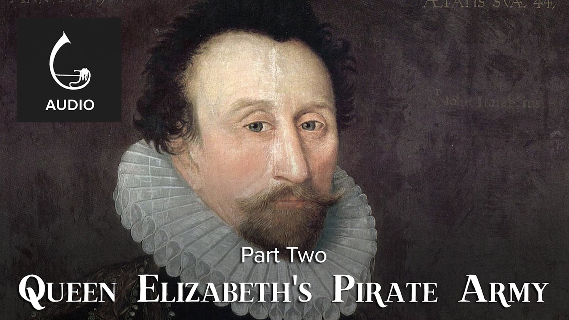 🎧 Queen Elizabeth's Pirate Army (Part Two)