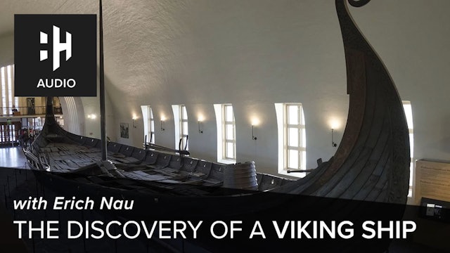 🎧 The Discovery of a Viking Ship with Erich Nau