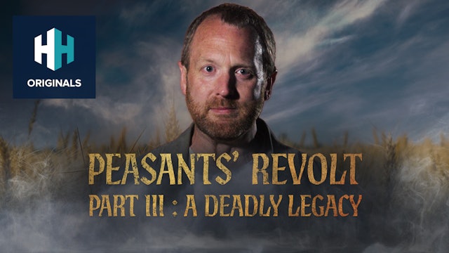 Peasants' Revolt - Part Three: A Deadly Legacy