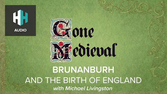 🎧 Brunanburh & the Birth of England