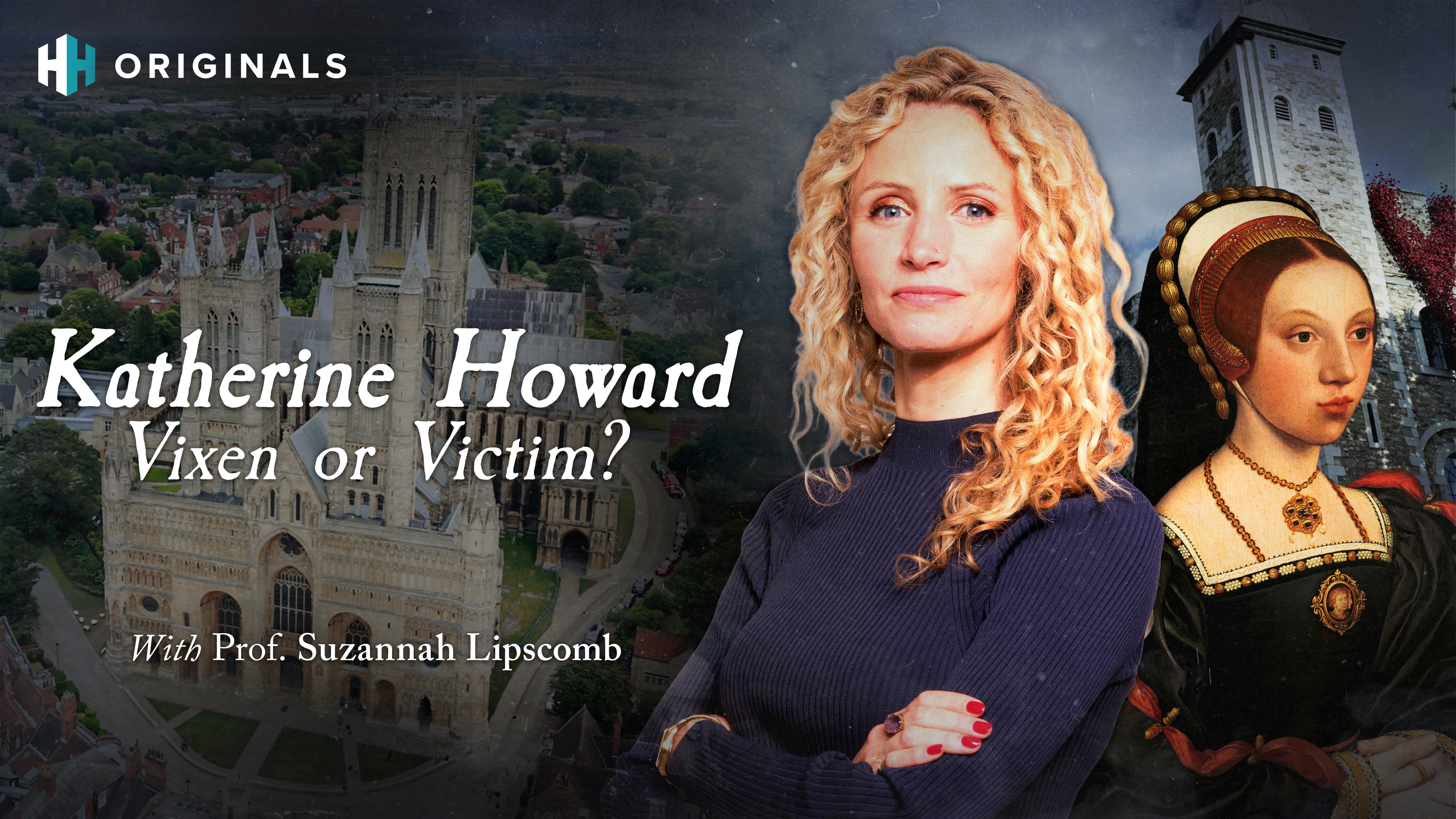 Katherine Howard: Vixen or Victim?