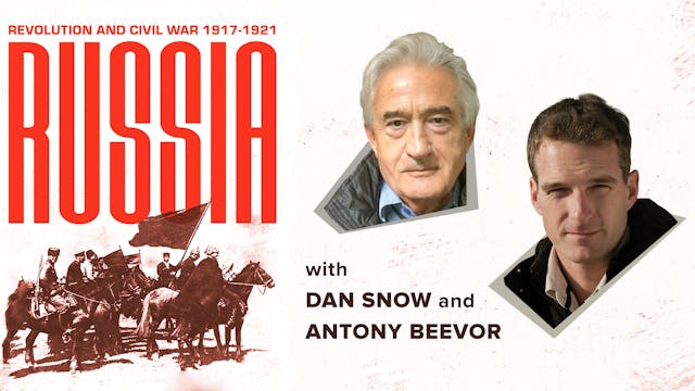 Russian Revolution with Dan Snow and Antony Beevor