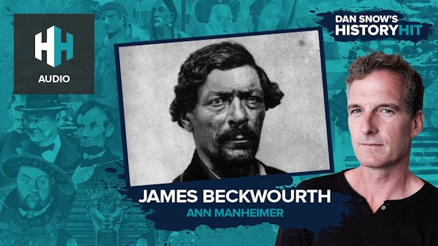 🎧 James Beckwourth, Conquering the American Frontier
