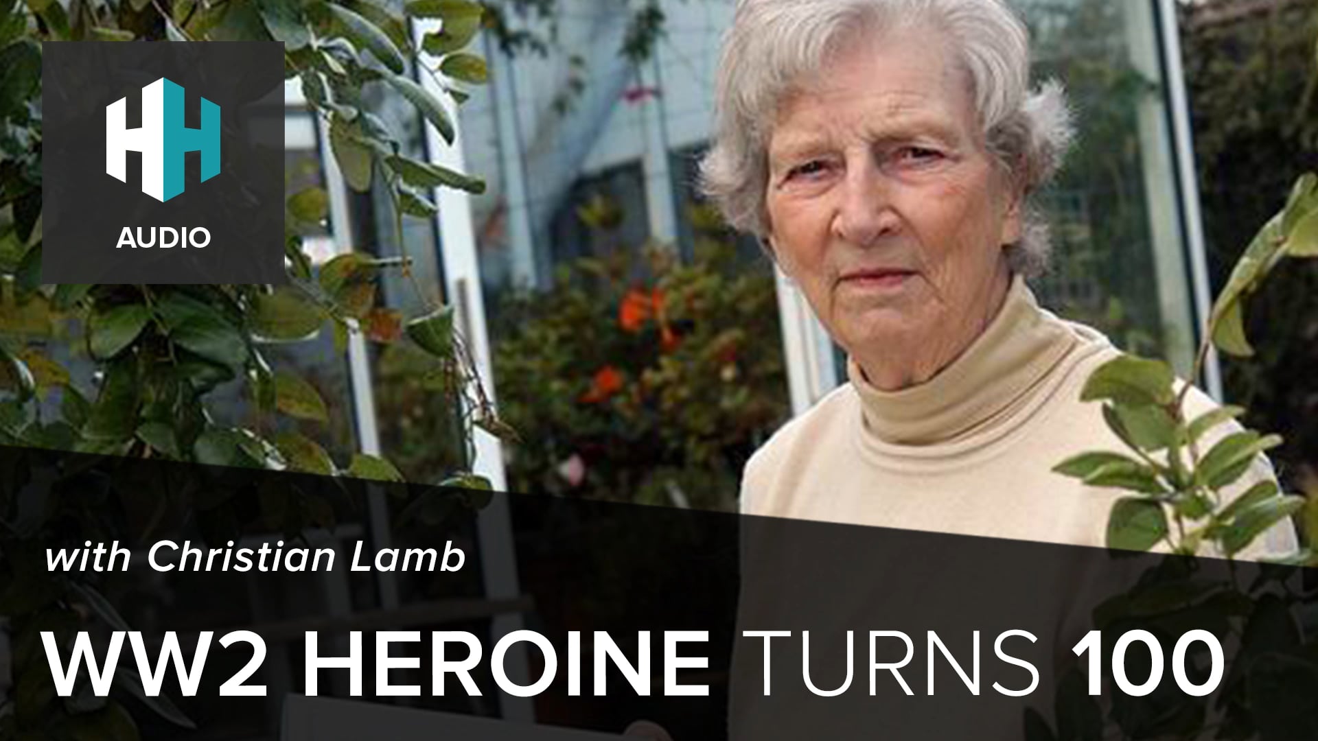 🎧 WW2 Heroine Christian Lamb Turns 100