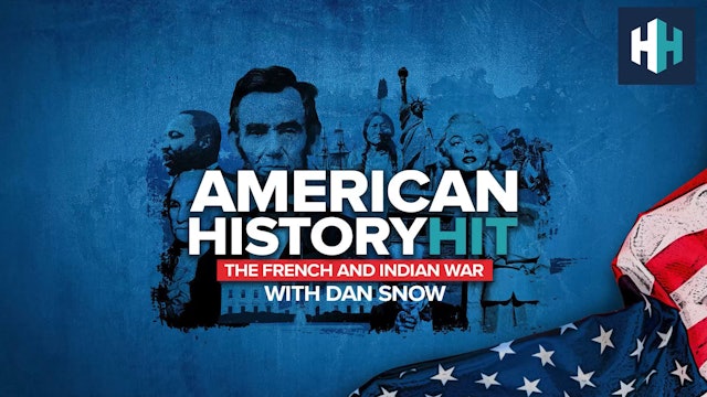 🎧 The French & Indian War with Dan Snow