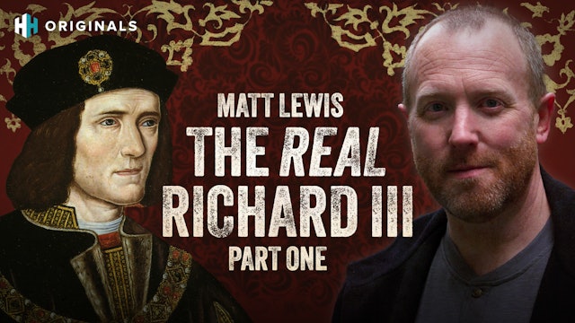 The Real Richard III: Part One