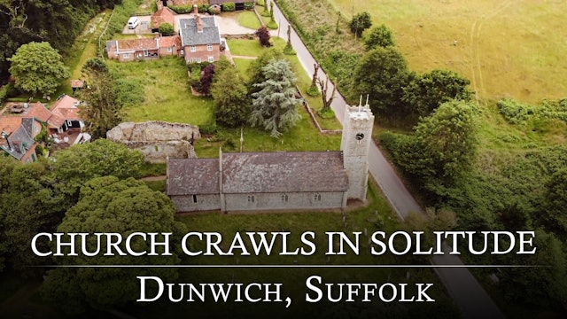 Church Crawls in Solitude: Dunwich, Suffolk