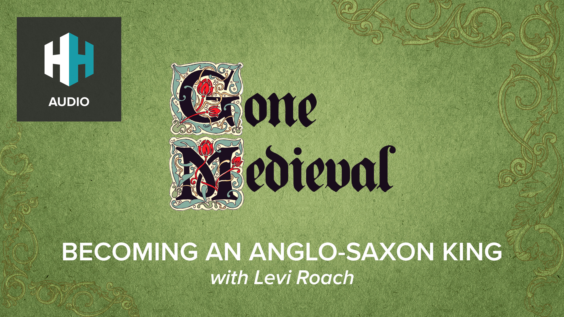 🎧 Becoming an Anglo-Saxon King