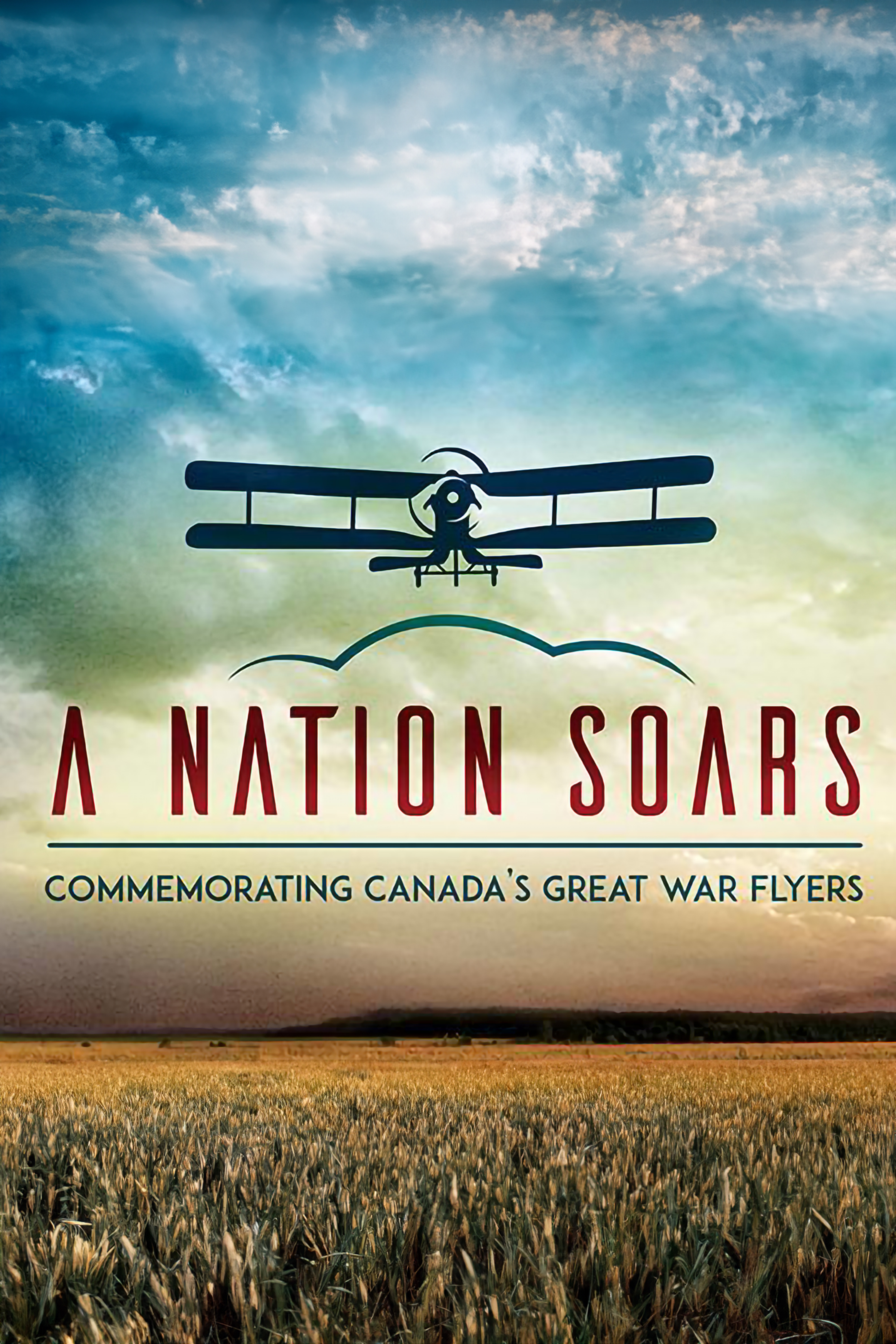 A Nation Soars: Commemorating Canada's Great War Flyers