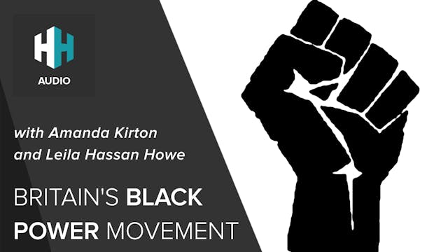 🎧 Britain's Black Power Movement
