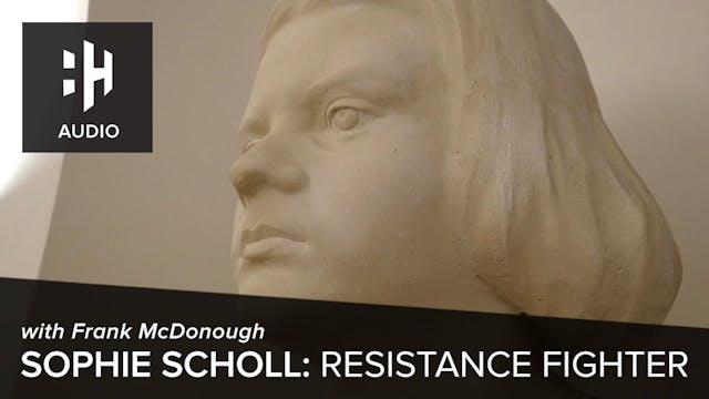 🎧 Sophie Scholl, Resistance Fighter w...