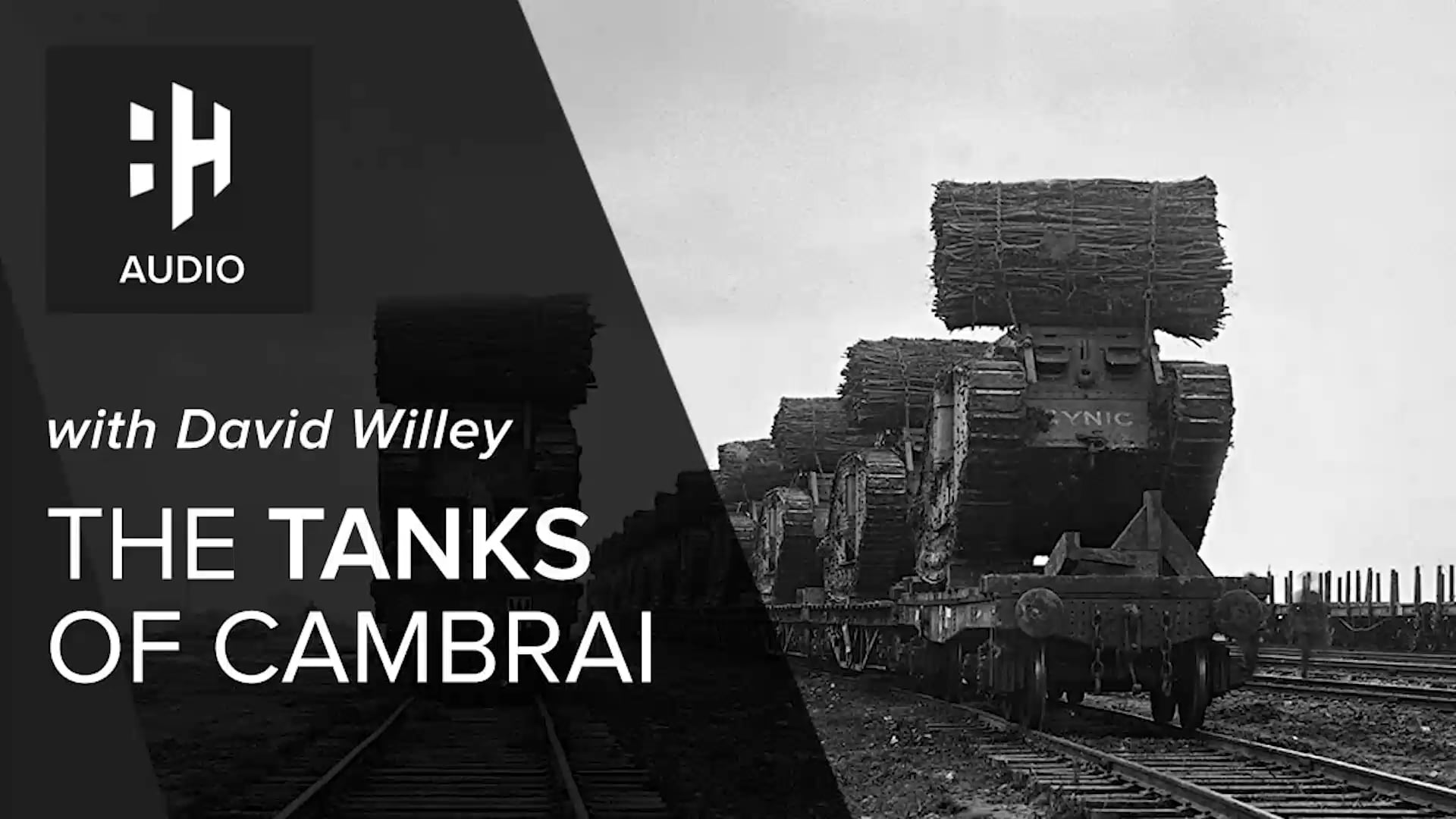🎧 The Tanks of Cambrai with David Willey