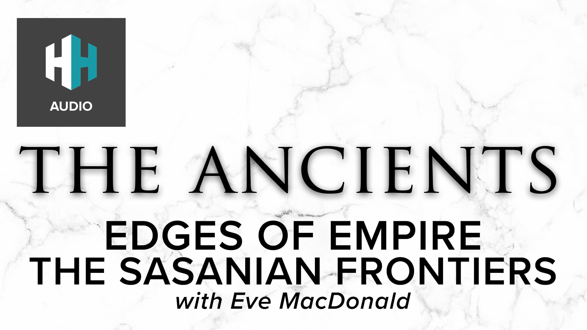 🎧 Edges of Empire: The Sasanian Frontiers