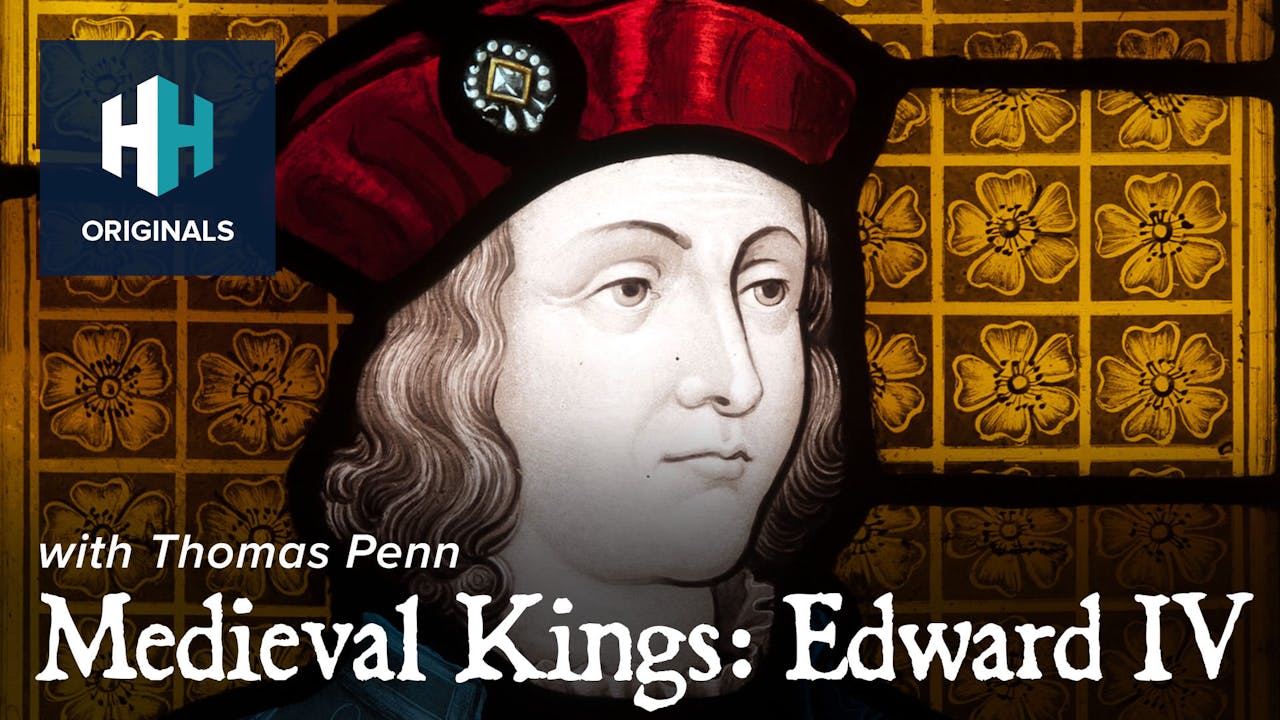 Medieval Kings Edward IV History Hit