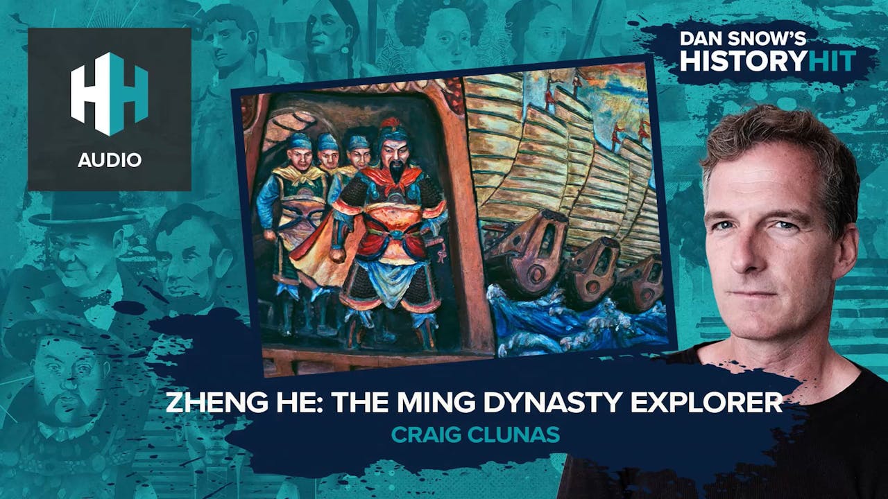 Zheng He: The Ming Dynasty Explorer - 🎧 Dan Snow&rsquo;s History Hit 