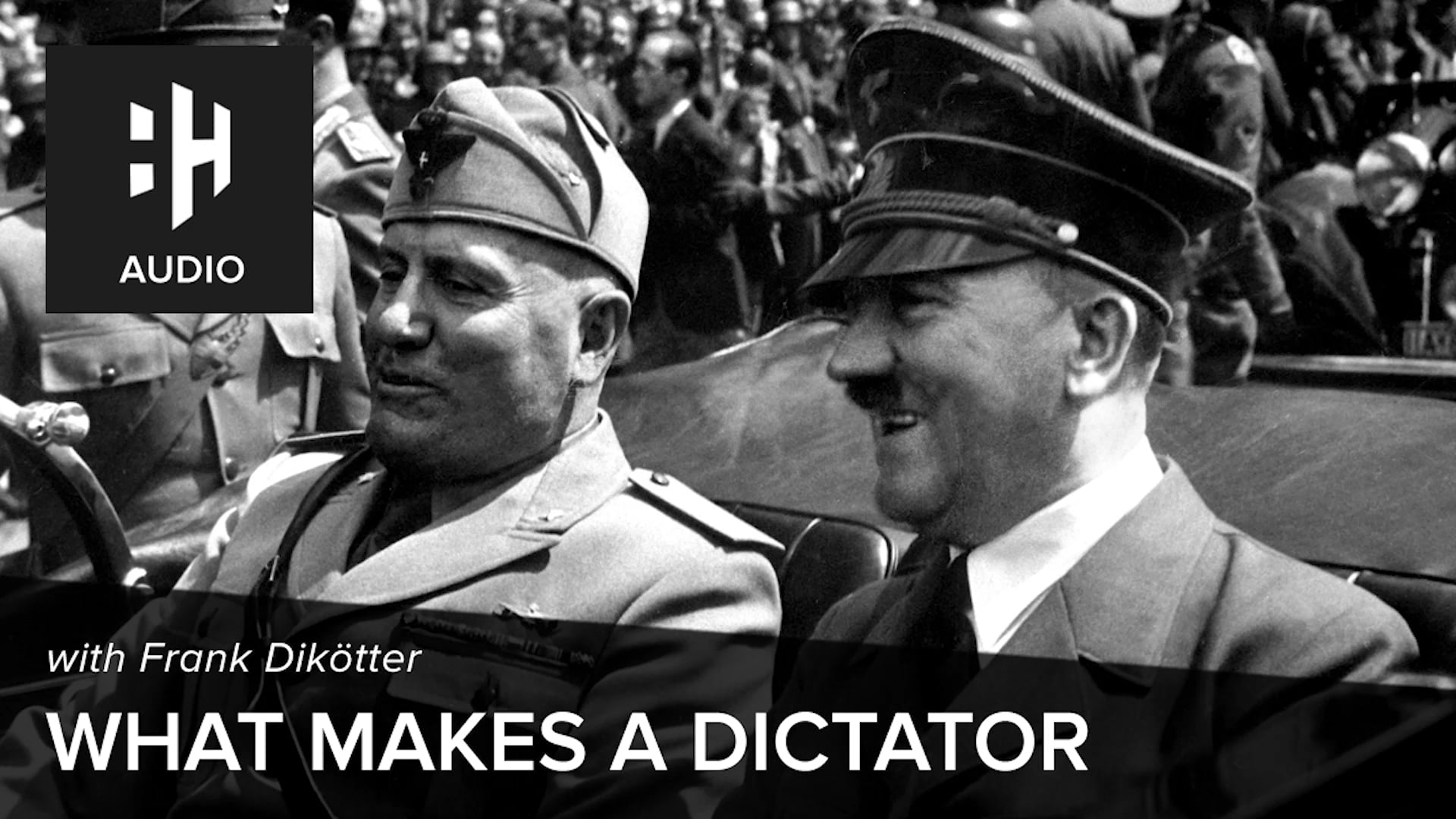 🎧 What Makes a Dictator with Frank Dikötter