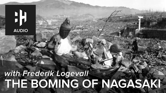 🎧 The Bombing of Nagasaki