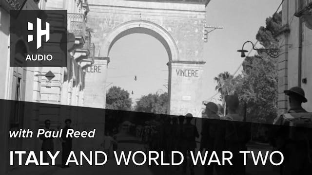 🎧 Italy and World War Two with Paul Reed