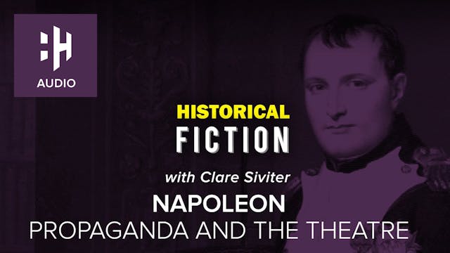 🎧 Napoleon: Propaganda and the Theatre