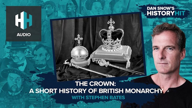 🎧 The Crown: A Short History of British Monarchy