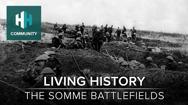 Living History: The Somme Battlefields