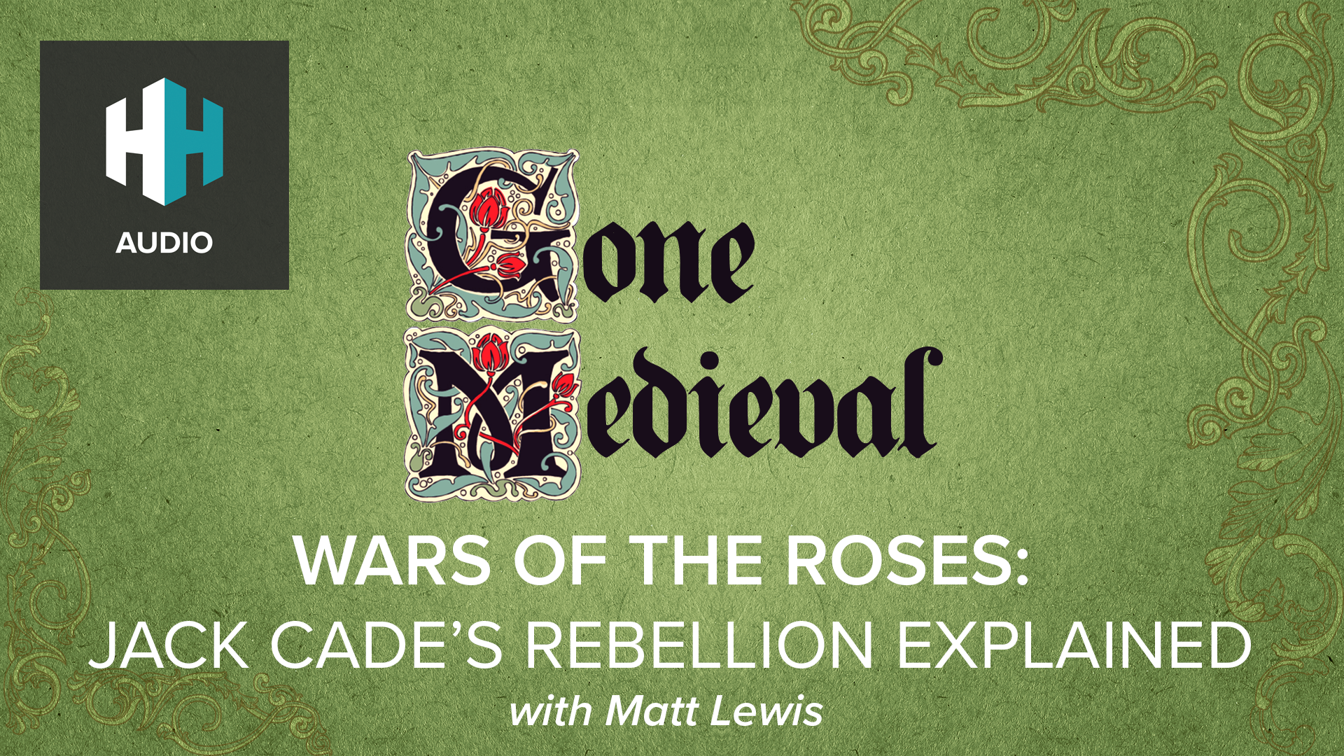 🎧 Wars of the Roses: Jack Cade's Rebellion Explained
