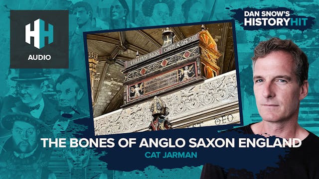 🎧 The Bones of Anglo Saxon England