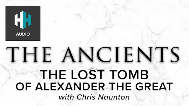 🎧 The Lost Tomb of Alexander the Great