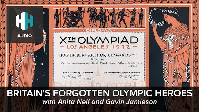 🎧 Britain's Forgotten Olympic Heroes
