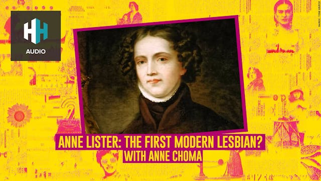 🎧 Anne Lister: The First Modern Lesbian?