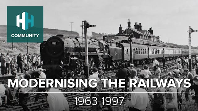 Modernising the Railways: 1963-1997