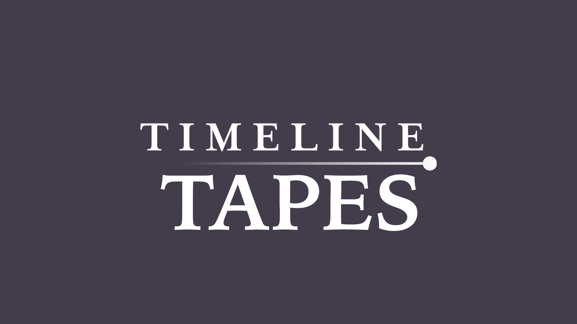 🎧 Timeline Tapes