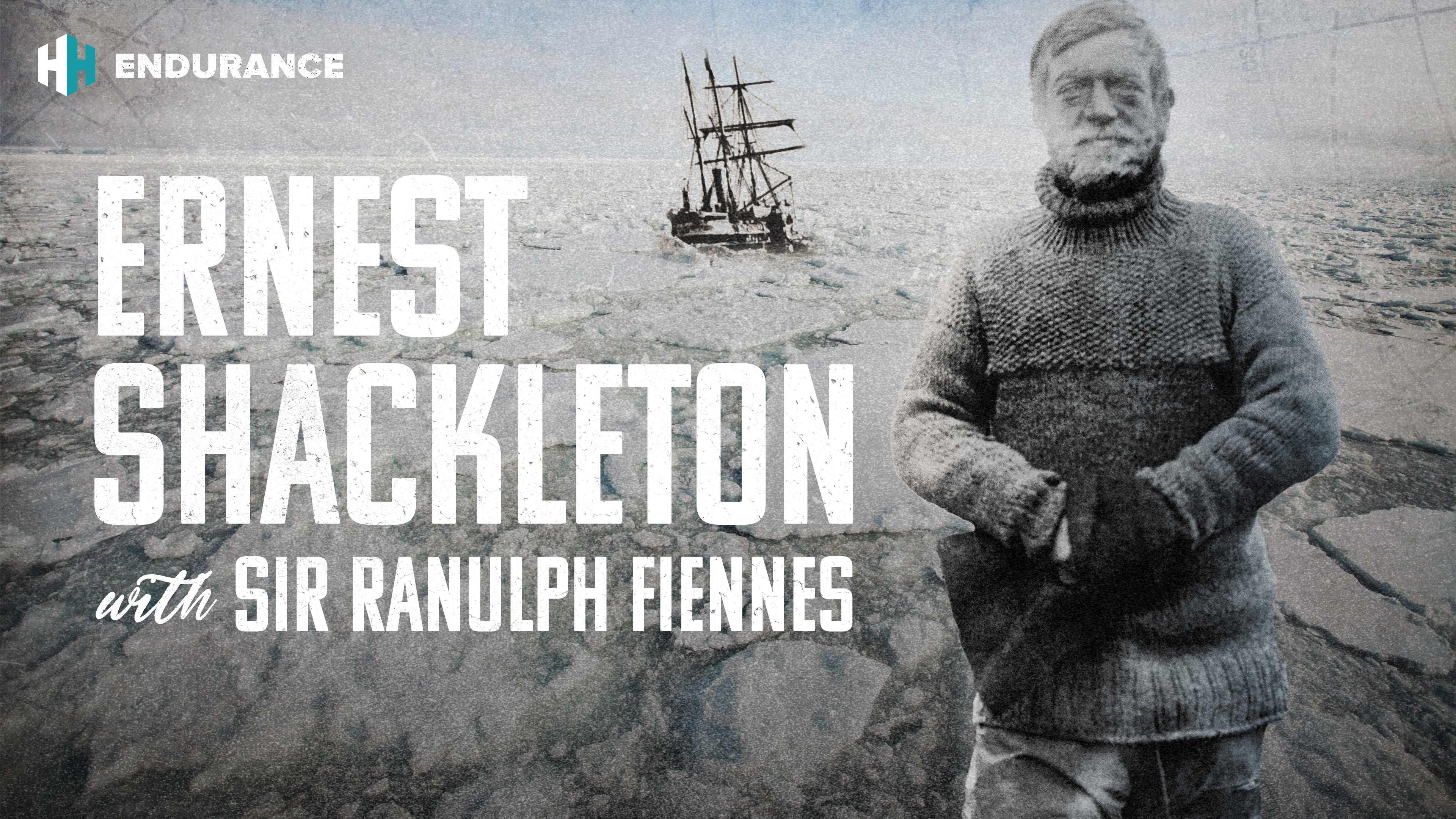 Ernest Shackleton: With Ranulph Fiennes