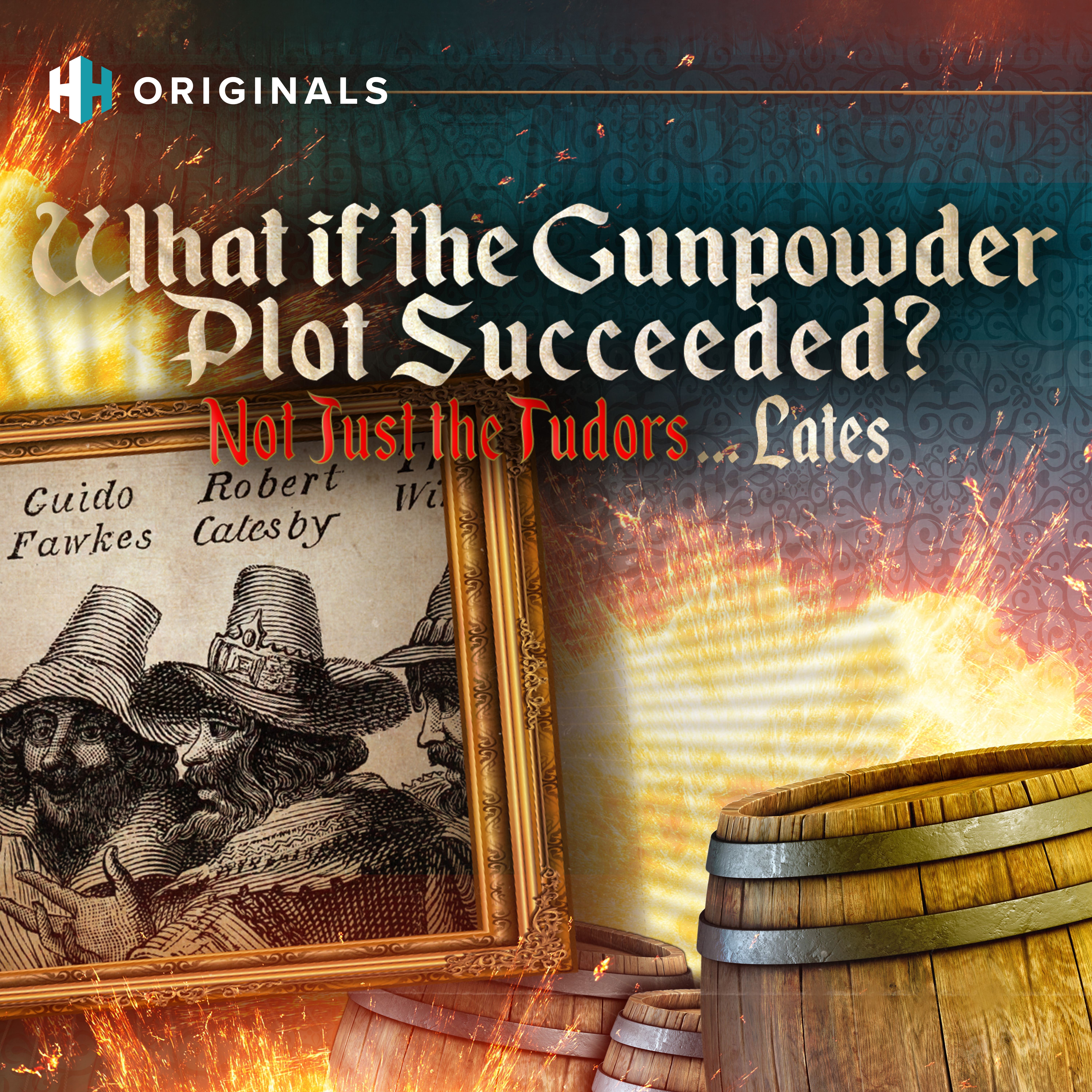 What if the Gunpowder Plot Succeeded? - Not Just The Tudors...Lates
