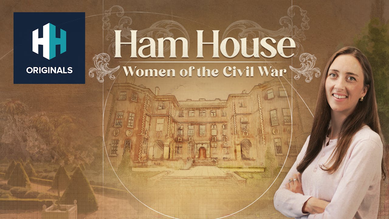Ham House Women of the Civil War Season 1 History Hit