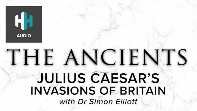🎧 Julius Caesar’s Invasions of Britain