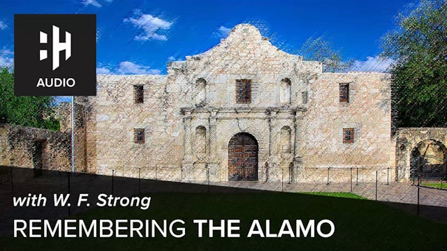 🎧 Remembering the Alamo with W. F. Strong