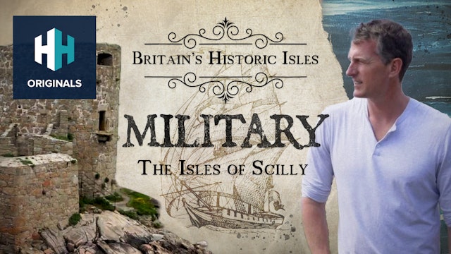 Britain's Historic Isles: The Isles of Scilly - Military
