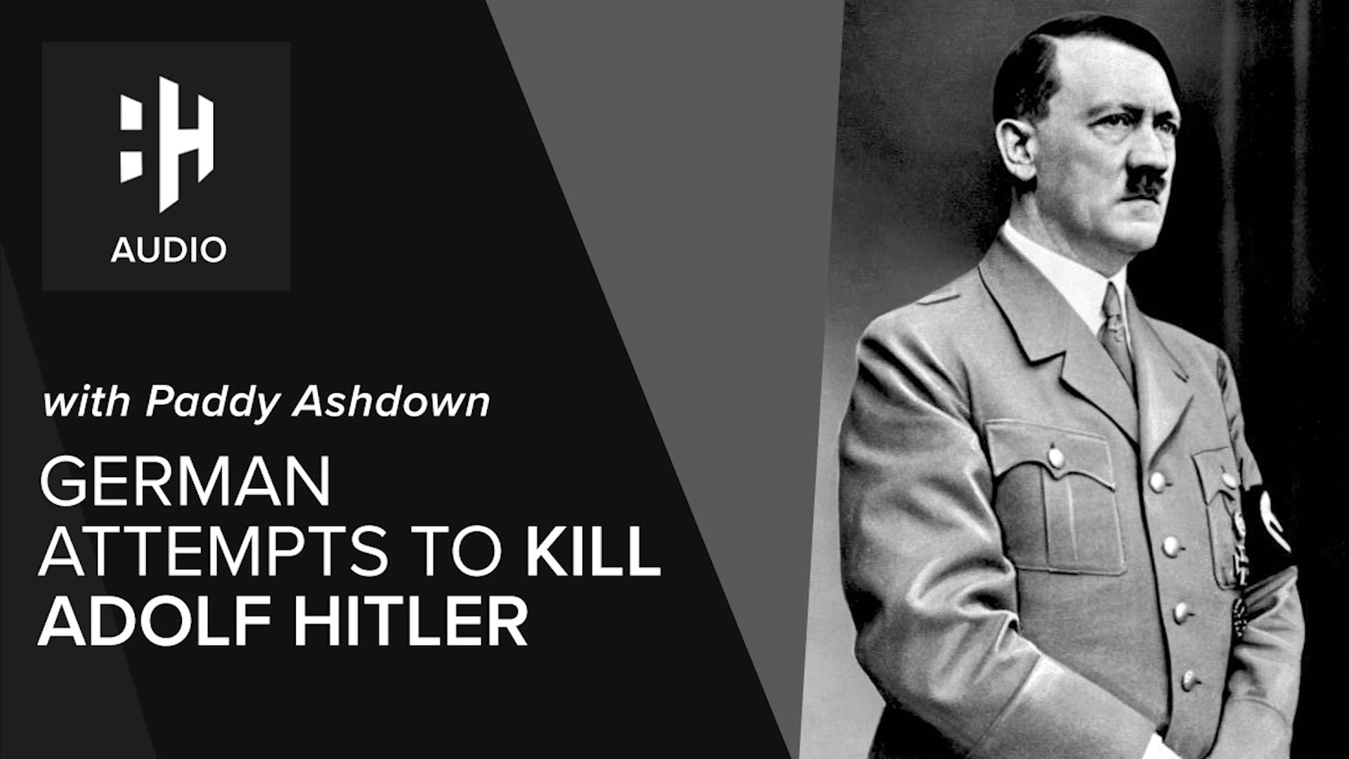 🎧 Paddy Ashdown on German Attempts to Kill Hitler