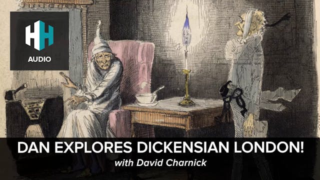 🎧 Dan Explores Dickensian London!