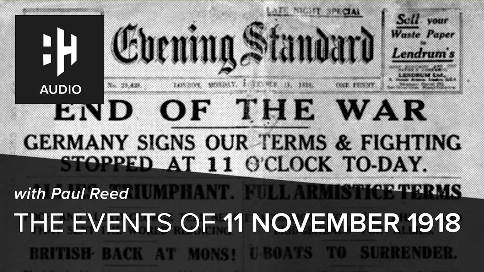 🎧 The Events of 11 November, 1918 with Paul Reed