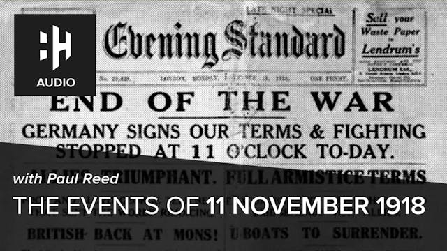 🎧 The Events of 11 November, 1918 wit...