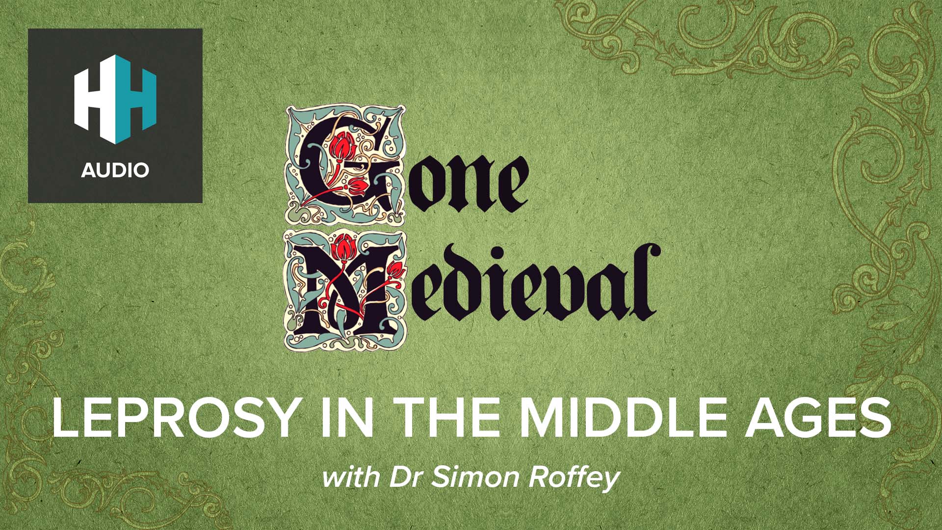 🎧 Leprosy in the Middle Ages