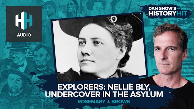 🎧 Explorers: Nellie Bly, Undercover in the Asylum