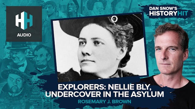🎧 Explorers: Nellie Bly, Undercover i...