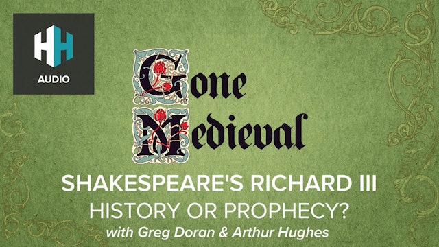 🎧 Shakespeare's Richard III: History or Prophecy?