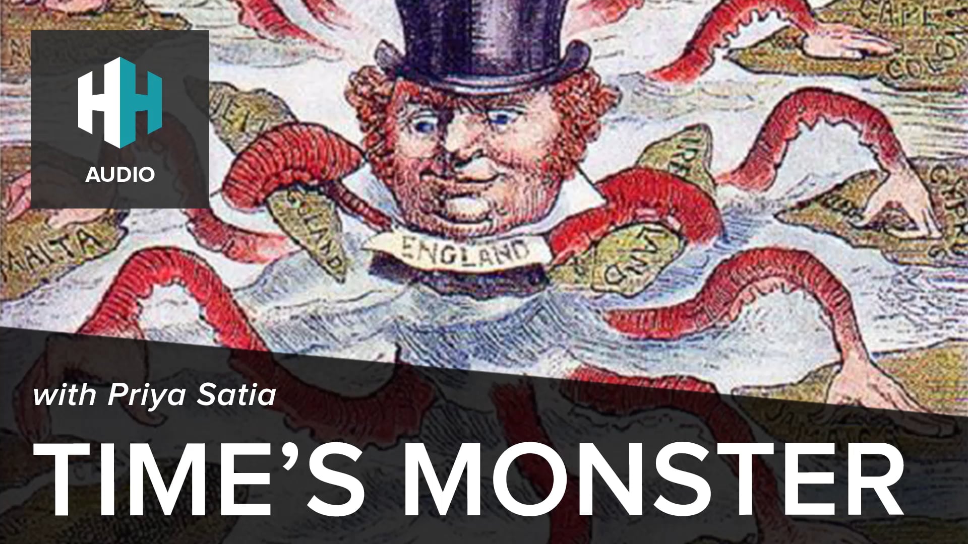 🎧 Time's Monster with Priya Satia