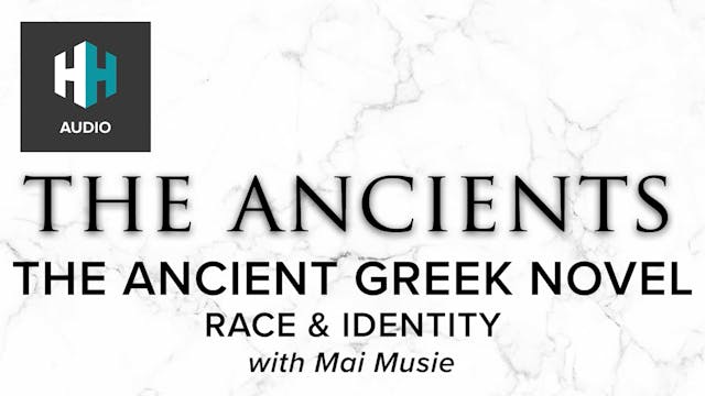 🎧 The Ancient Greek Novel: Race & Ide...
