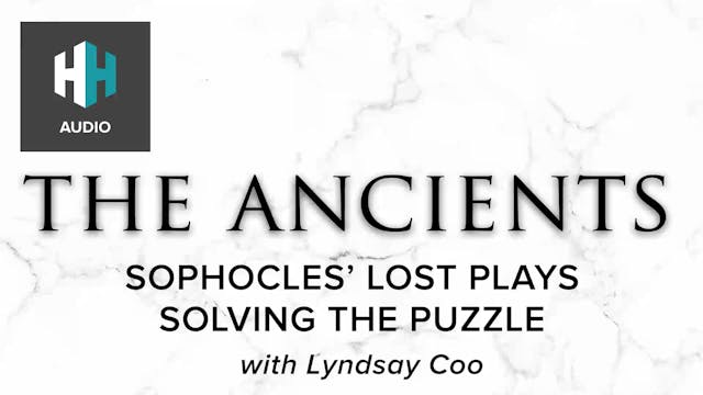 🎧 Sophocles' Lost Plays: Solving the ...